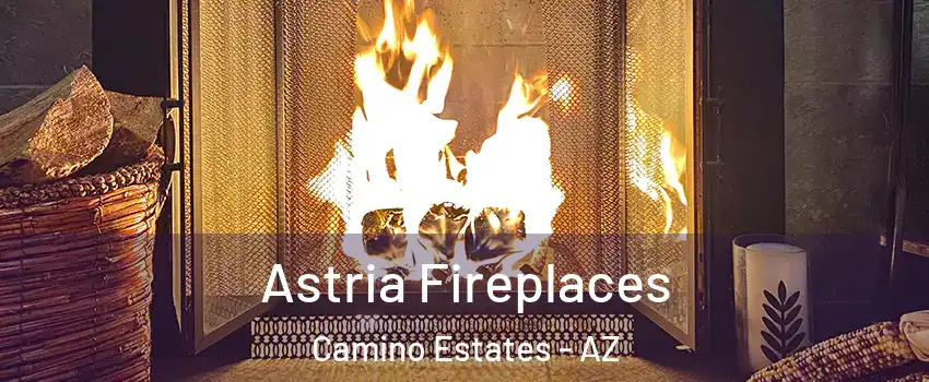 Astria Fireplaces Camino Estates - AZ