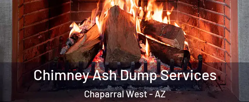 Chimney Ash Dump Services Chaparral West - AZ