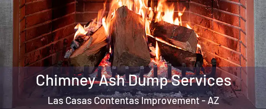 Chimney Ash Dump Services Las Casas Contentas Improvement - AZ