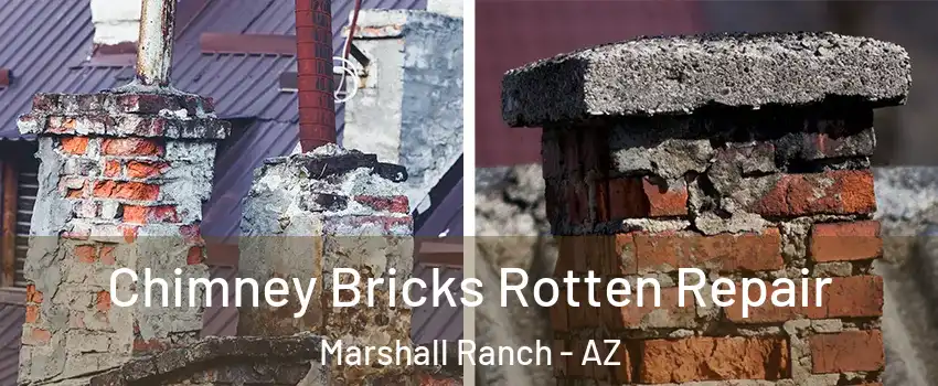 Chimney Bricks Rotten Repair Marshall Ranch - AZ