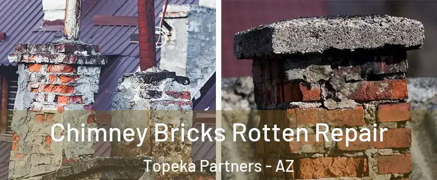 Chimney Bricks Rotten Repair Topeka Partners - AZ