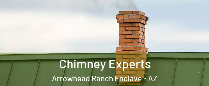 Chimney Experts Arrowhead Ranch Enclave - AZ