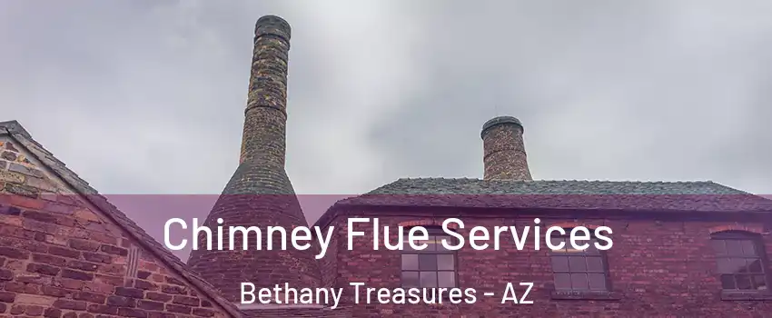 Chimney Flue Services Bethany Treasures - AZ