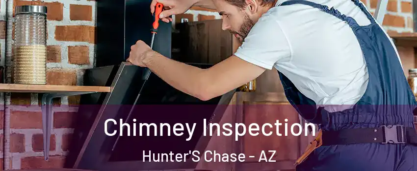 Chimney Inspection Hunter'S Chase - AZ