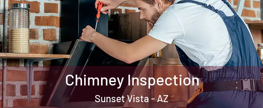 Chimney Inspection Sunset Vista - AZ