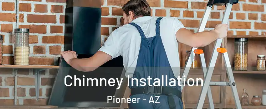 Chimney Installation Pioneer - AZ