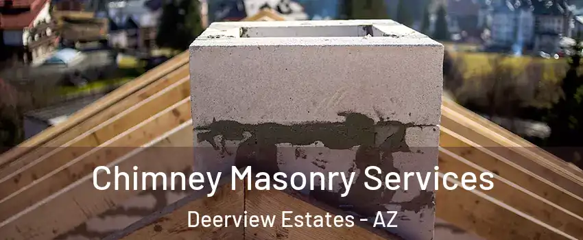 Chimney Masonry Services Deerview Estates - AZ