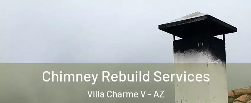 Chimney Rebuild Services Villa Charme V - AZ