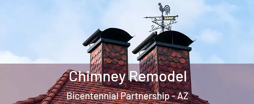 Chimney Remodel Bicentennial Partnership - AZ