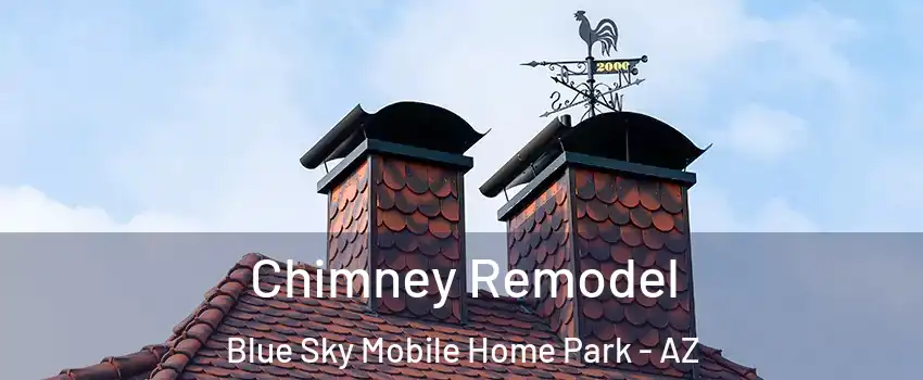 Chimney Remodel Blue Sky Mobile Home Park - AZ