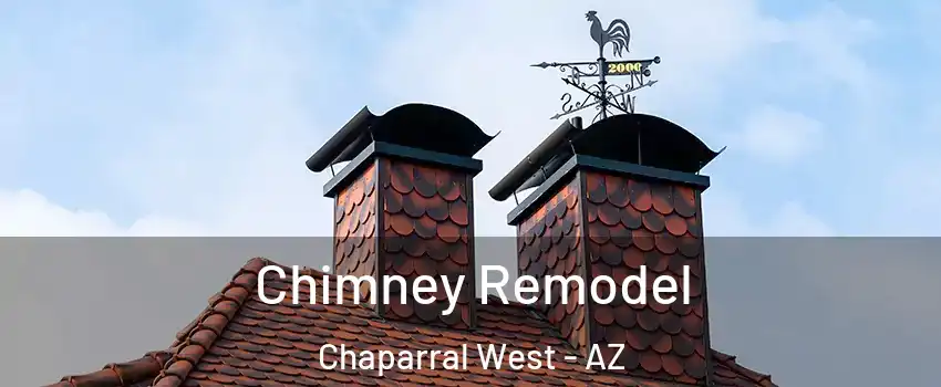 Chimney Remodel Chaparral West - AZ