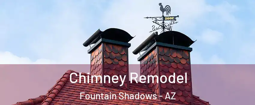 Chimney Remodel Fountain Shadows - AZ