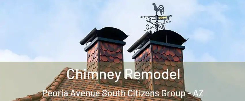 Chimney Remodel Peoria Avenue South Citizens Group - AZ