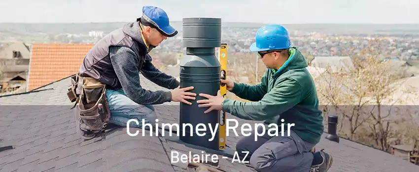 Chimney Repair Belaire - AZ