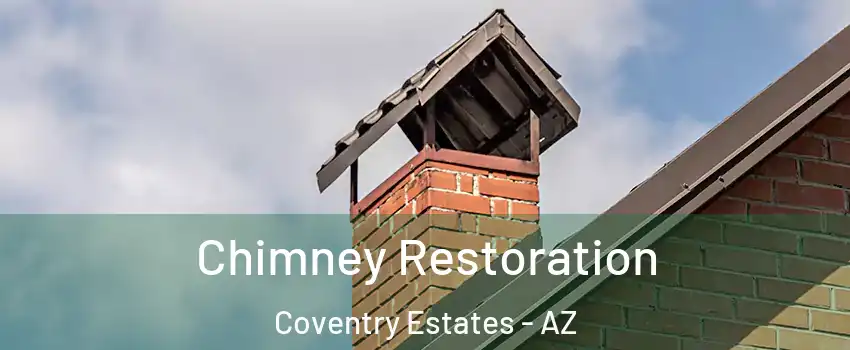 Chimney Restoration Coventry Estates - AZ