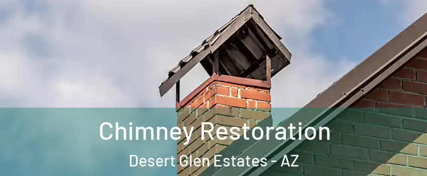 Chimney Restoration Desert Glen Estates - AZ