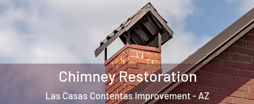 Chimney Restoration Las Casas Contentas Improvement - AZ