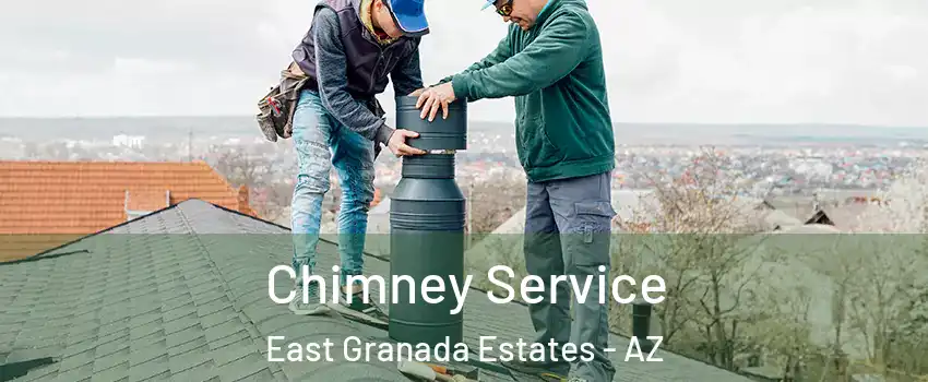 Chimney Service East Granada Estates - AZ