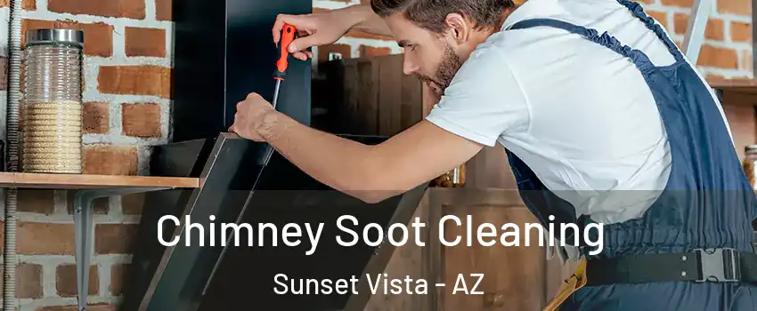 Chimney Soot Cleaning Sunset Vista - AZ