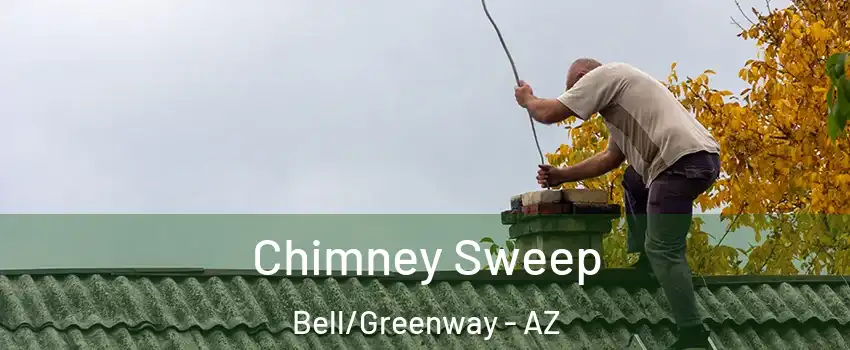 Chimney Sweep Bell/Greenway - AZ