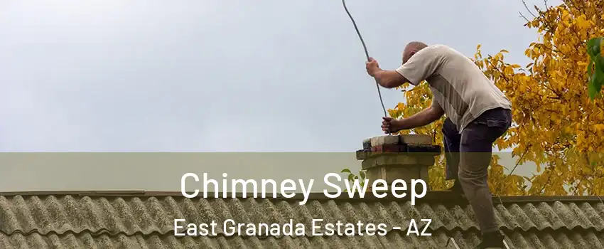 Chimney Sweep East Granada Estates - AZ