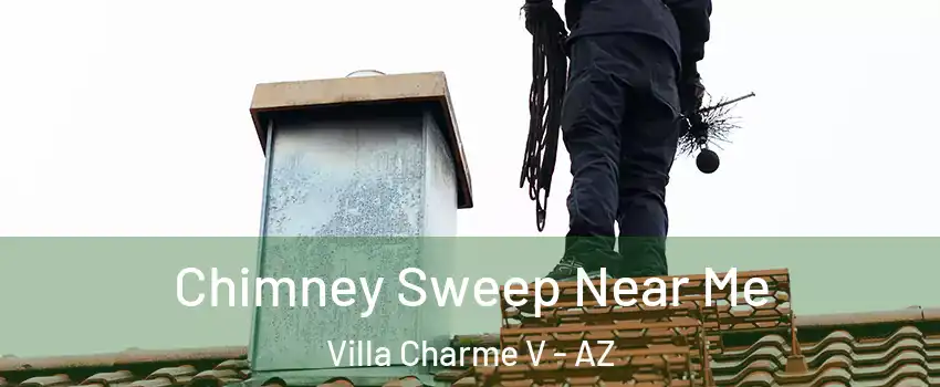 Chimney Sweep Near Me Villa Charme V - AZ