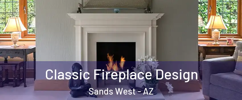 Classic Fireplace Design Sands West - AZ