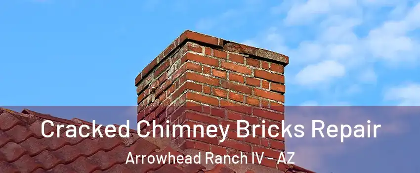 Cracked Chimney Bricks Repair Arrowhead Ranch IV - AZ