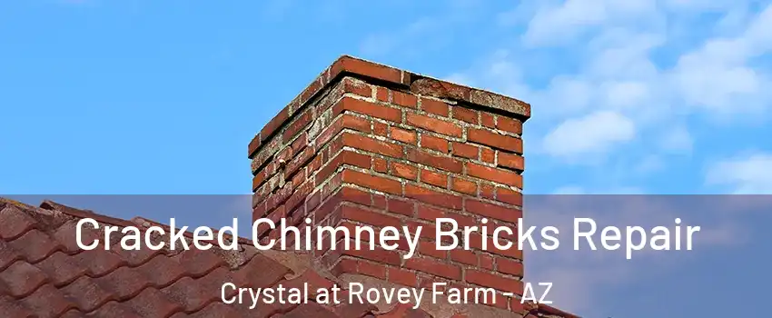 Cracked Chimney Bricks Repair Crystal at Rovey Farm - AZ