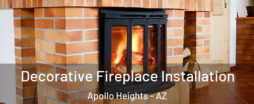 Decorative Fireplace Installation Apollo Heights - AZ