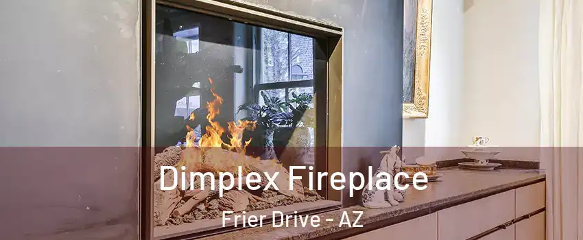 Dimplex Fireplace Frier Drive - AZ