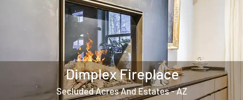 Dimplex Fireplace Secluded Acres And Estates - AZ