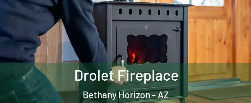 Drolet Fireplace Bethany Horizon - AZ