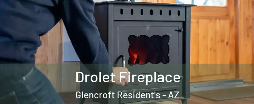 Drolet Fireplace Glencroft Resident's - AZ