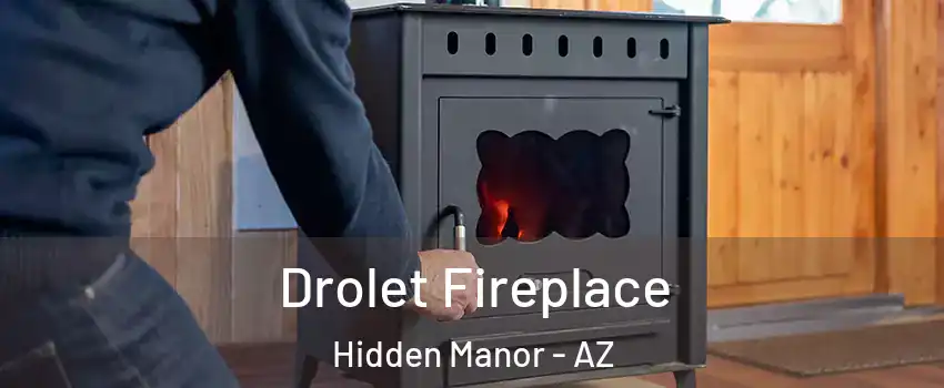 Drolet Fireplace Hidden Manor - AZ