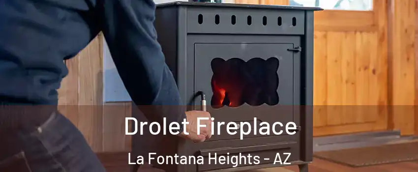 Drolet Fireplace La Fontana Heights - AZ