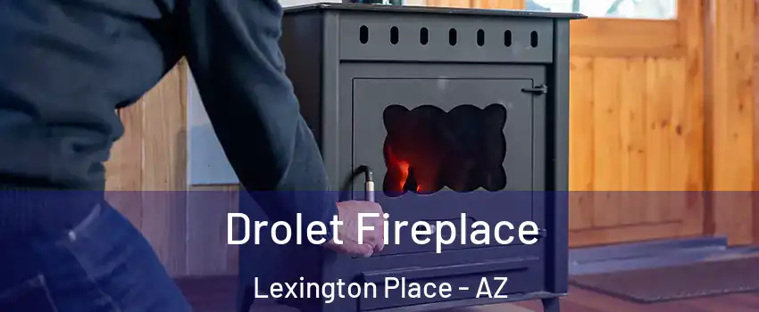 Drolet Fireplace Lexington Place - AZ