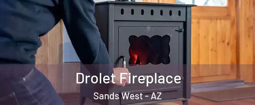 Drolet Fireplace Sands West - AZ