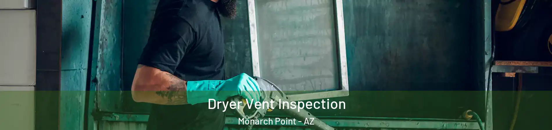 Dryer Vent Inspection Monarch Point - AZ