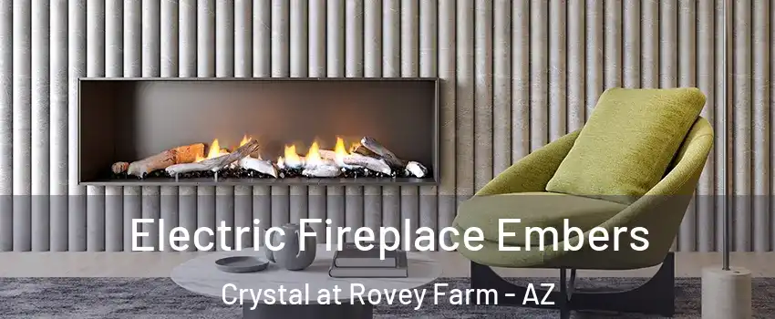 Electric Fireplace Embers Crystal at Rovey Farm - AZ