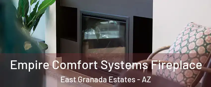 Empire Comfort Systems Fireplace East Granada Estates - AZ