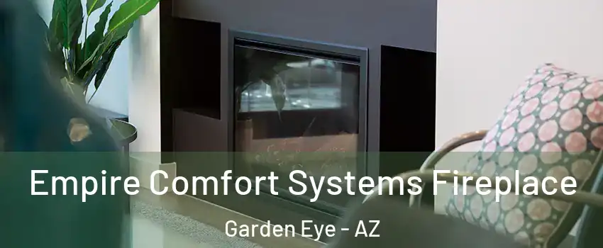 Empire Comfort Systems Fireplace Garden Eye - AZ