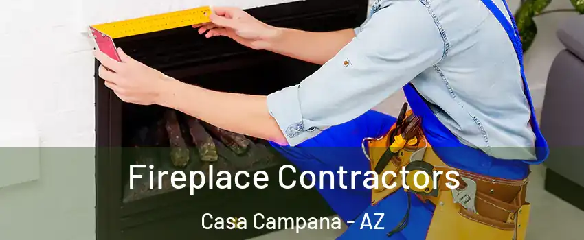 Fireplace Contractors Casa Campana - AZ