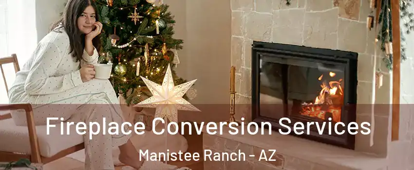 Fireplace Conversion Services Manistee Ranch - AZ