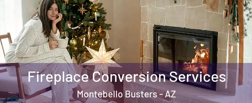 Fireplace Conversion Services Montebello Busters - AZ