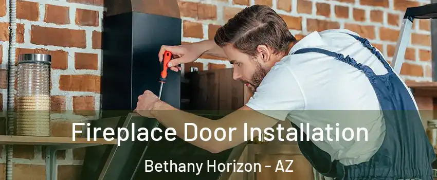 Fireplace Door Installation Bethany Horizon - AZ