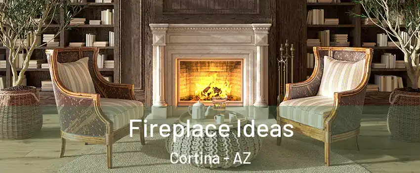 Fireplace Ideas Cortina - AZ