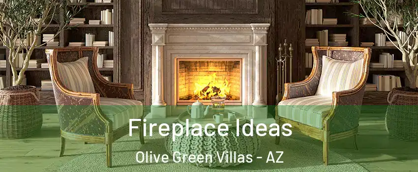 Fireplace Ideas Olive Green Villas - AZ