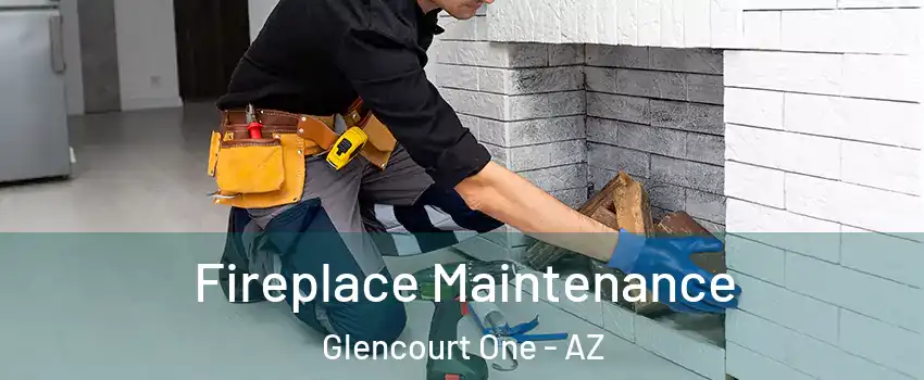 Fireplace Maintenance Glencourt One - AZ