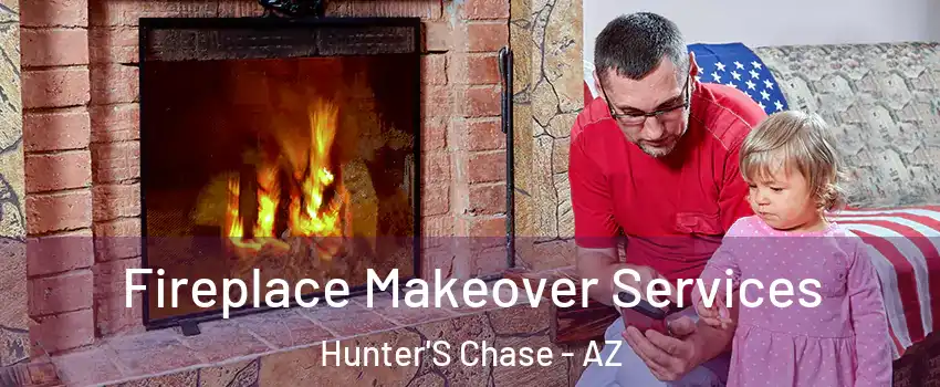 Fireplace Makeover Services Hunter'S Chase - AZ